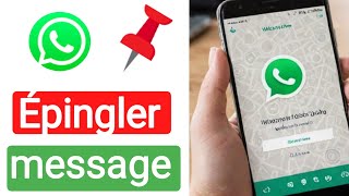 Comment Epingler une discussion WhatsApp  tutoriel Étape par Étape [upl. by Erena]