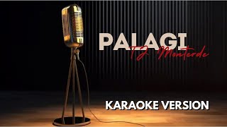 Palagi  Karaoke Version [upl. by Launce773]