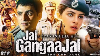 Jai Gangaajal Full Movie  Priyanka Chopra  Prakash Jha  Manav Kaul  Review amp Facts HD [upl. by Ennayram]