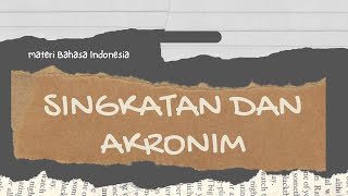 Singkatan dan Akronim  Materi Pelajaran Bahasa Indonesia [upl. by Ylliw]