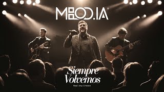 Siempre Volvemos  MELOD IA [upl. by Evaleen]