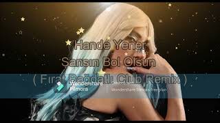 Hande Yener  Şansın Bol Olsun  Fırat Bağdatlı Club Remix [upl. by Monti]