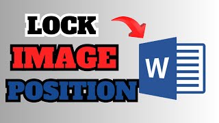 How To Lock Image Position In Word  Full Guide [upl. by Ecargyram511]