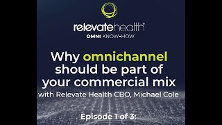 Why Omnichannel Bringing omnichannel into your commerical mix [upl. by Eduard]