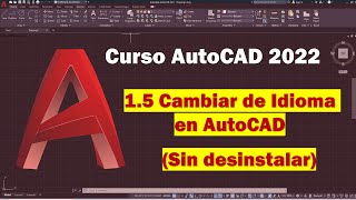 🔴 CURSO AUTOCAD 2022  15 Cambiar el idioma en AutoCAD [upl. by Trinatte]