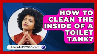 How to Clean the Inside of a Toilet Tank  LearnToDIY360com [upl. by Annalee]