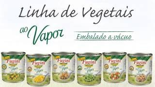 Latas de vegetais Ao Vapor  Fugini Alimentos [upl. by Llewej]