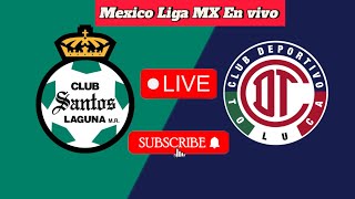 Santos Laguna vs Toluca Partido de fútbol en vivo hoy 2024  México Liga MX en vivo [upl. by Ylrebme]