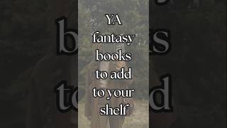 Young Adult Fantasy books to add to your shelf booktube bookrecommendations [upl. by Nolasba281]