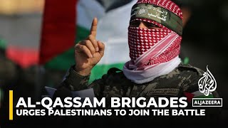 AlAqsa flood AlQassam Brigades call on All Palestinians to ‘Join the Battle’ [upl. by Amati334]