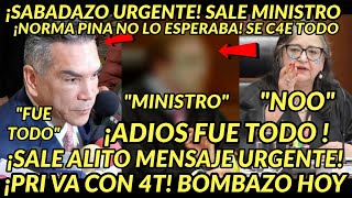 SABADAZO URGENTE PRI VA CON MORENA SE TERMINO SALE MINISTROO INMEDIATAMENTE PINA TOTALMENTE FRIA [upl. by Nattie121]