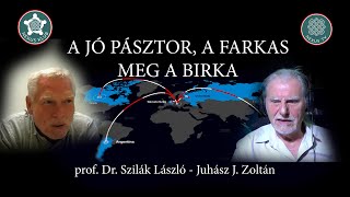 A JÓ PÁSZTOR A FARKAS MEG A BIRKA  prof Dr Szilák László és Juhász J Zoltán [upl. by Pengelly]