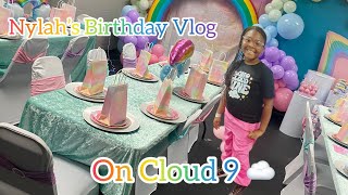 Birthday Vlog “Nylah’s on Cloud 9 “ [upl. by Ime]