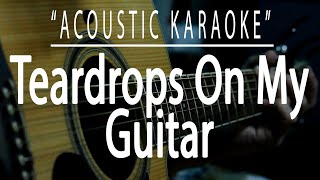 Teardrops on my guitar  Taylor Swift Acoustic karaoke [upl. by Farman220]