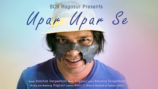 UPAR UPAR SE  BCS Ragasur  Official Music Video [upl. by Zashin]