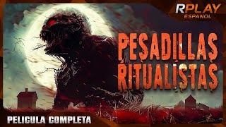 PESADILLAS RITUALISTAS  ESTRENO 2024  HORROR  PELICULA COMPLETA EN ESPANOL LATINO [upl. by Ettennej]