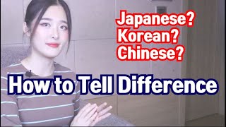 How to tell ChineseKoreanJapanese Difference [upl. by Littell]