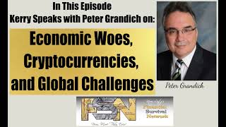 Economic Woes Cryptocurrencies and Global Challenges  Peter Grandich 5983 [upl. by Eustashe]