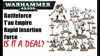 Battleforce Tau Empire Rapid Insertion Force  Is It A Deal [upl. by Conners626]