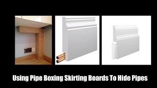 Using Pipe Boxing Skirting Boards To Hide Pipes  Skirting World [upl. by Aura230]