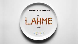 The Lahme Song Official Lyric Video  Thanks Joey amp The Lahme Bros [upl. by Nimajaneb474]