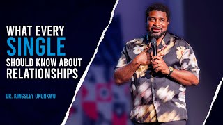 What Every Single Should Know About Relationships  Kingsley Okonkwo [upl. by Arit]