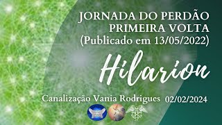 Hilarion  Jornada do Perdão  Primeira Volta  020224Publicado em 130522 [upl. by Brom655]