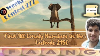 Find All Lonely Numbers in the Array Leetcode 2150  Contest 277  Map TC On  🔥🔥🔥Easy Peasy [upl. by Woodward]