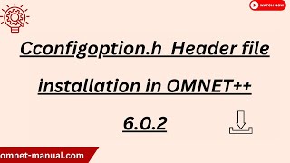 Cconfigoption h Header file installation in OMNET 6 0 2 [upl. by Goldsmith]