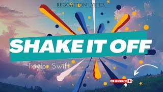 Taylor Swift  Shake It Off  Lyrics [upl. by Anilehs]