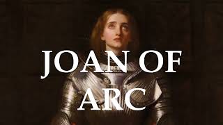 JOAN OF ARC  French Heroine and Saint [upl. by Oirrad]