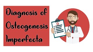 Osteogenesis Imperfecta  Diagnosis Part  3 [upl. by Attenyl]