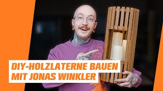 DIYHolzlaterne selber bauen – mit Jonas Winkler 💪 [upl. by Silloc]