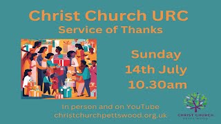 Morning Worship  Sunday 14th July  1030am [upl. by Ragse]