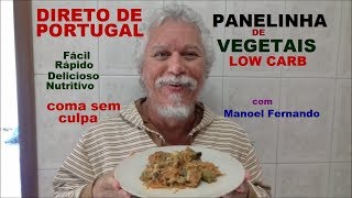 Panelinha de Vegetais Low Carb Direto de Portugal [upl. by Gilly]