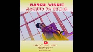 MANENO YA UZIMA  WANGUI WINNIE [upl. by Petracca170]