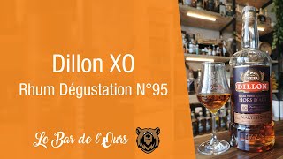 Dillon XO  Rhum dégustation N°95 [upl. by Irec]