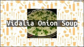 Recipe Vidalia Onion Soup [upl. by Lorou]