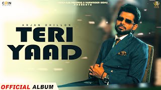 Teri Yaad  Arjan Dhillon  Punjabi Song [upl. by Zaneta]