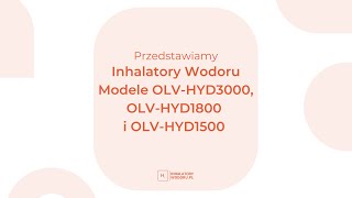 Prezentacja inhalatorów wodoru OLVHYD3000 OLVHYD1800 i OLVHYD1500 [upl. by Millwater]