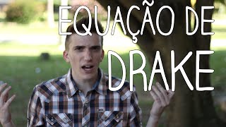 A Equação de Drake e a Busca por Vida Extraterrestre [upl. by Harms]