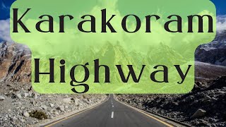 Karakoram Highway [upl. by Pilloff]