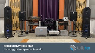 UNBOXING  Egglestonworks Kiva  Prueba de sonido en directo [upl. by Akel]