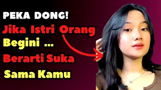 Pertanda Tersirat Tanda Istri Orang Mencintai Kita Tanda Istri Orang Suka Sama Kita [upl. by Benedicto]