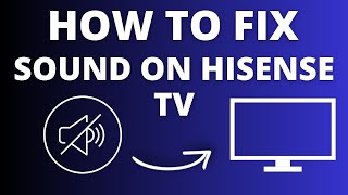 Hisense TV No Sound Easy Fix Tutorial for Audio Issues [upl. by Kennan]