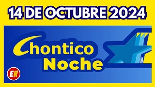 RESULTADO CHONTICO NOCHE del LUNES FESTIVO 14 de OCTUBRE de 2024 💫✅💰 ULTIMO SORTEO [upl. by Rezzani]