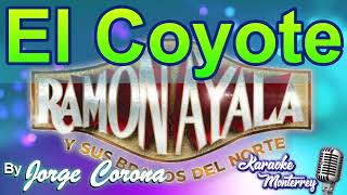 Karaoke Monterrey  Ramon Ayala  El Coyote [upl. by Rawdon392]