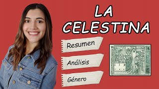 LA CELESTINA Resumen completo Análisis Género literarioǀ¿Fernando de Rojas es el verdadero autor [upl. by Roselin]