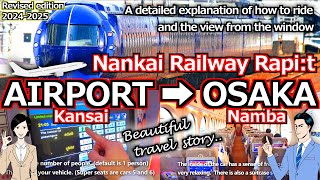 【Nankai LtdExp Rapit】From Kansai Airport to Osaka Namba How to ride ＆ superb view  osaka travel [upl. by Hephzipah]