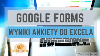 Formularze Google  jak pobrać wyniki ankiety do Excela❓ [upl. by Elva]